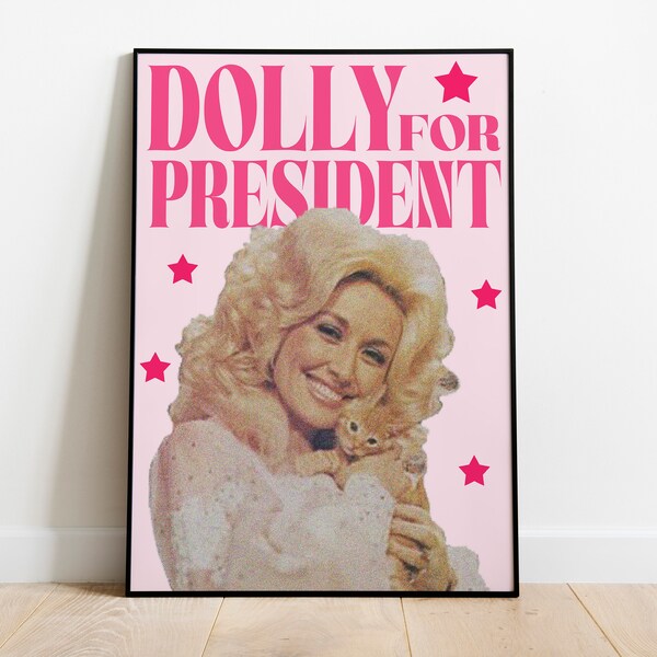 Dolly for President | Wall Print  | A5 A4 A3 | Unframed Print | Gifts for Her | Dolly Parton | Music Poster | Country Music Gift