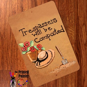 Flower Garden Sign - Garden Compost Aluminum Sign - Trespassers Will Be Composted Warning Sign - Yard Art Decoration