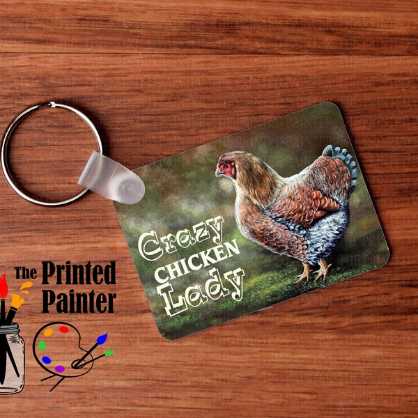 Chicken Keychain / Crazy Chicken Lady Key Chain Key Ring / Fun Gift for any Woman that is a Chicken and Rooster Lover / Unique Artist Design