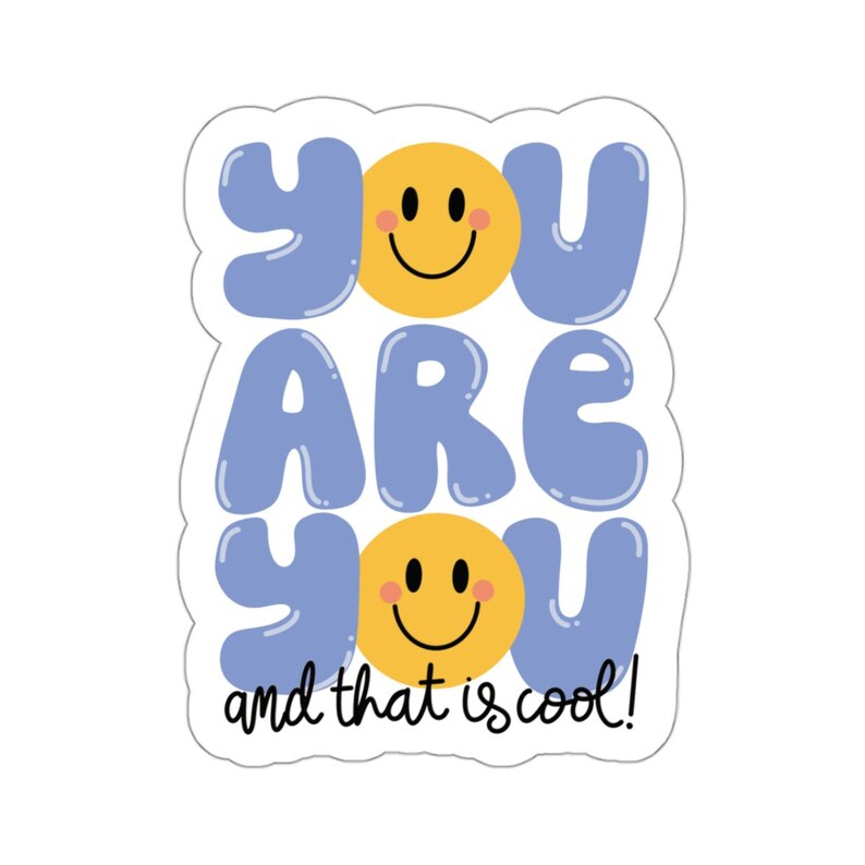 You Are You and Thats so Cool Sticker - Etsy