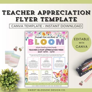 May include: A printable teacher appreciation flyer template with a floral design. The flyer says "Thanks for helping us bloom" and "Hillside Elementary School presents Teacher & Staff Appreciation Week May 12th - 16th". The flyer includes a schedule of activities for each day of the week, such as "Bloom with Kindness", "Thanks a Bunch", "You Help Us Grow", "Rooted in Gratitude", and "Make Dreams Blossom". The flyer is editable with Canva.