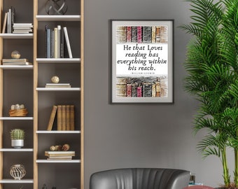 He that loves reading quote wall art | Instant Download Printable in 4 Sizes | William Godwin quote | Perfect last minute gift