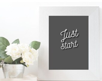 Printable Wall Art in 3 Sizes | Just Start Wall Art