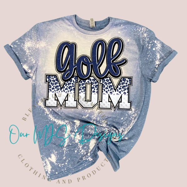 Golf Mom Bleached Tee Shirt, Golf Mom Sweatshirt, Golfer gift, Golf Team Tee shirt, Competition tee shirt , High school golf team shirt