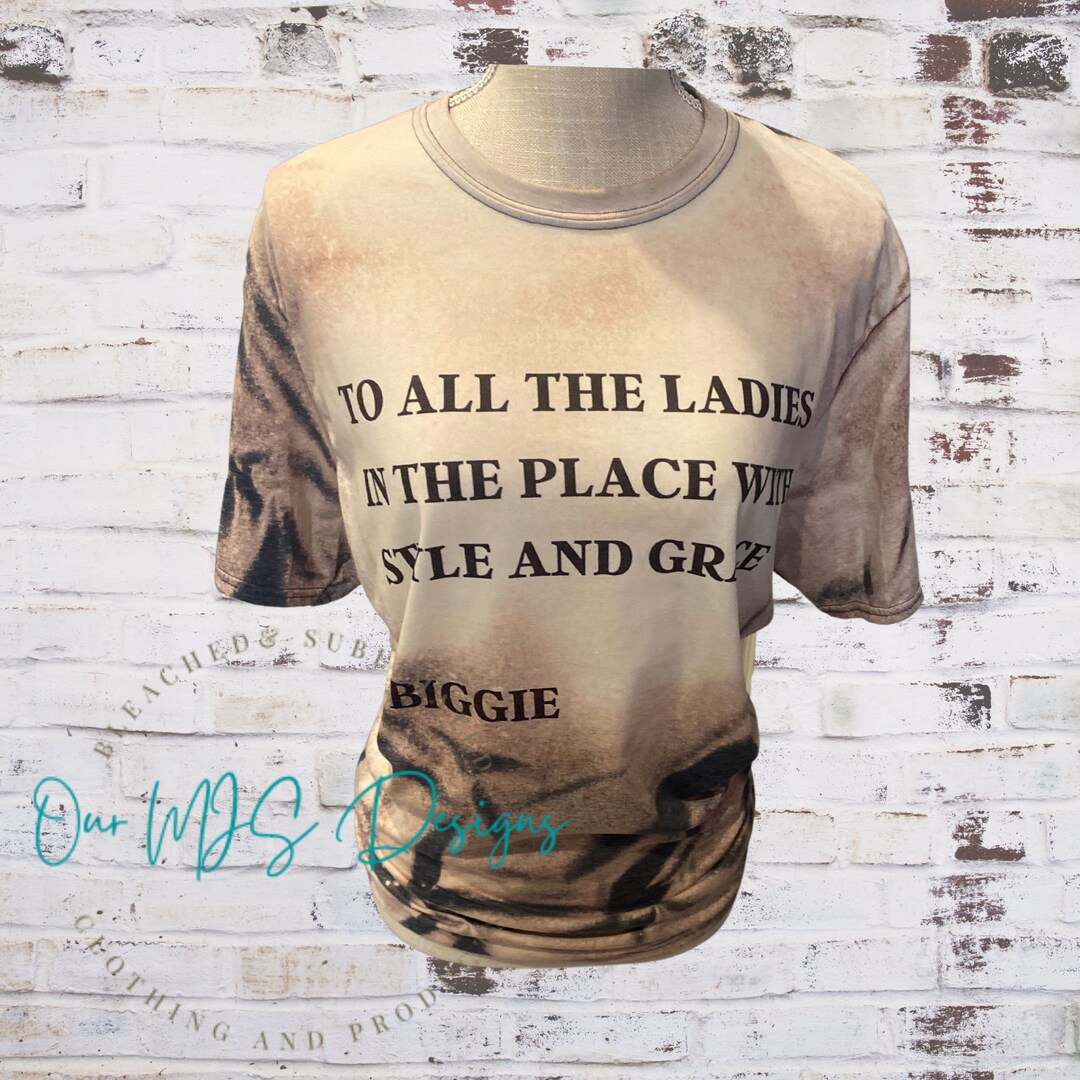 Biggie Smalls to All the Ladies in the Place With Style and - Etsy