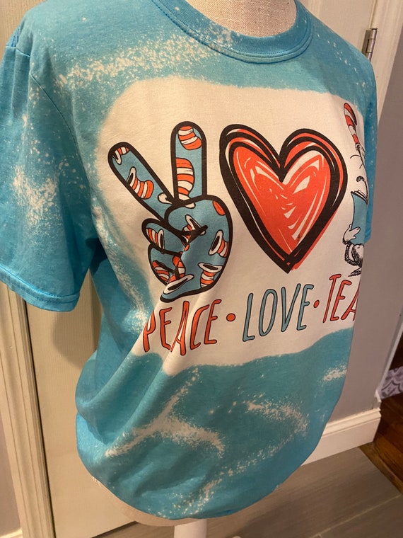 Peace Love Teach Dr. Seuss Bleached Sublimated Tee Shirt - Etsy
