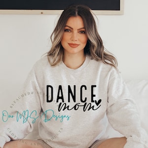 Dance Mom Bleached Sweatshirt: Adult/Youth Dance Shirts