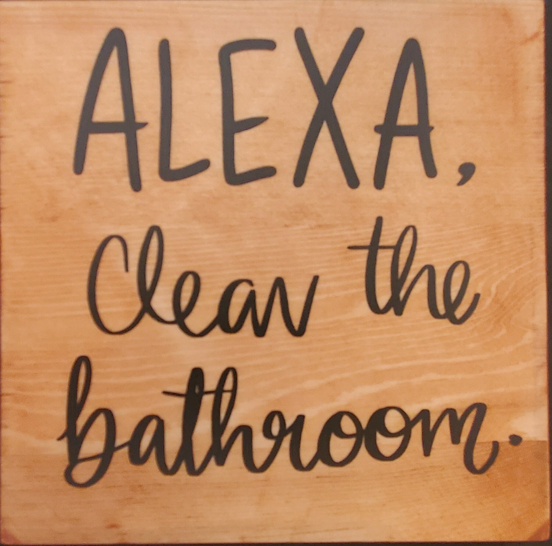 Alexa Clean the Bathroom Sign Etsy