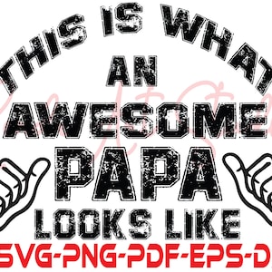 Awesome Papa SVG, Awesome Papa Svg, Papa Svg, Awesome Papa cut file Svg,Awesome Papa Clipart, Cricut, Silhouette Cut Files Papa clipart