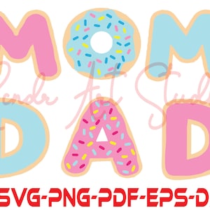 Donut Mom SVG, Donut Dad svg, PNG, PDF, Cricut, Cricut svg, Silhouette svg, Donut Clipart, Donut svg, Candy, Sprinkle Donut svg