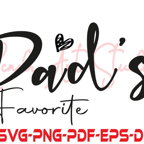 Dad's Favorite SVG PNG PDF, Teen Svg, Favorite Daughter Svg, Favorite Son Svg, Favorite Child Svg, Funny Daughter Svg, Funny Son Svg