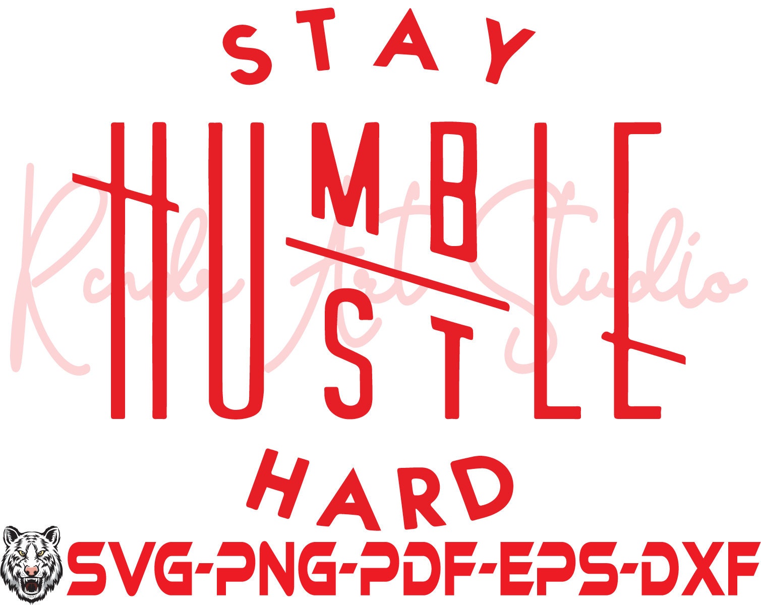 Stay Humble Hustle Hard SVG Cut File Boss T-shirts Silhouette | Etsy