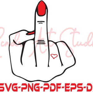 Middle Finger Svg Finger Svg Png Dxf Pdf Instant Download Files