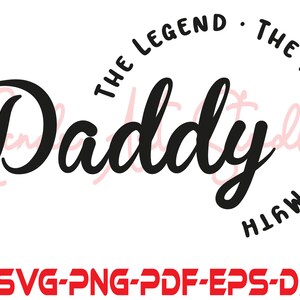 The Man The Myth The Legend SVG PNG PDF, Dad Svg, Father Svg, Father’s Day Svg, Dad Quote Svg, Dad Svg Designs, Best Dad Ever Svg, Daddy Svg