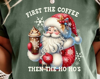 First The Coffee Then The Ho Ho's PNG - Christmas humor Retro Santa JPEG - Holiday Digital Print