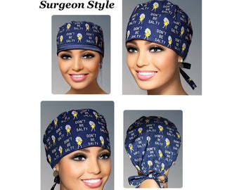 Don’t Be Salty,Pixie,Euro,Ponytail, Surgeon,Cotton Lined Option, Satin Lined Option.*Please read Item Details/Description.