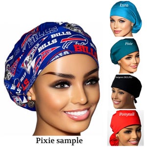 May include: A woman wearing a blue and red Buffalo Bills print scrub cap. The image also shows examples of other scrub cap styles: Euro, Pixie, Surgeon, and Ponytail. The text "Pixie sample" is at the bottom.