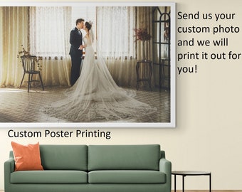 Custom Poster Printing - Personalized Poster, Family Photo, Wedding , Diploma, Wall Art, Quote, Movie, Landmark