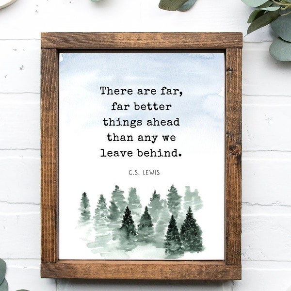 CS Lewis Print - Far Better Things Ahead Quote - Christian Art - Watercolor - Encouragement Gift - Inspirational quote - Wall art - Peace