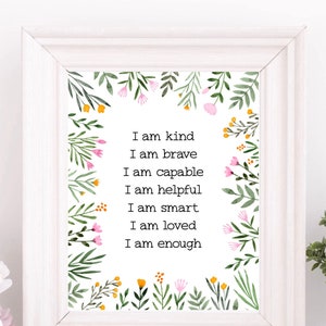 Floral Affirmations Print | I Am Kind ~ I Am Loved ~ I Am Enough | Baby Girls Room | Nursery Wall Art | Printable Decore