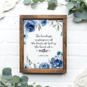 Heart of a Mother, Blue | Mother&#39;s Day Printable Gift | St Therese of Lisieux Quote | Catholic Art | Loveliest Masterpiece | Baby Shower
