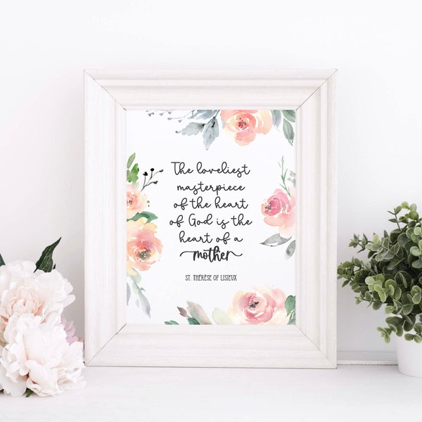 Heart of a Mother | Mother’s Day Gift | St Therese of Lisieux Quote | Printable Gift | Catholic Art | Loveliest Masterpiece | Baby Shower