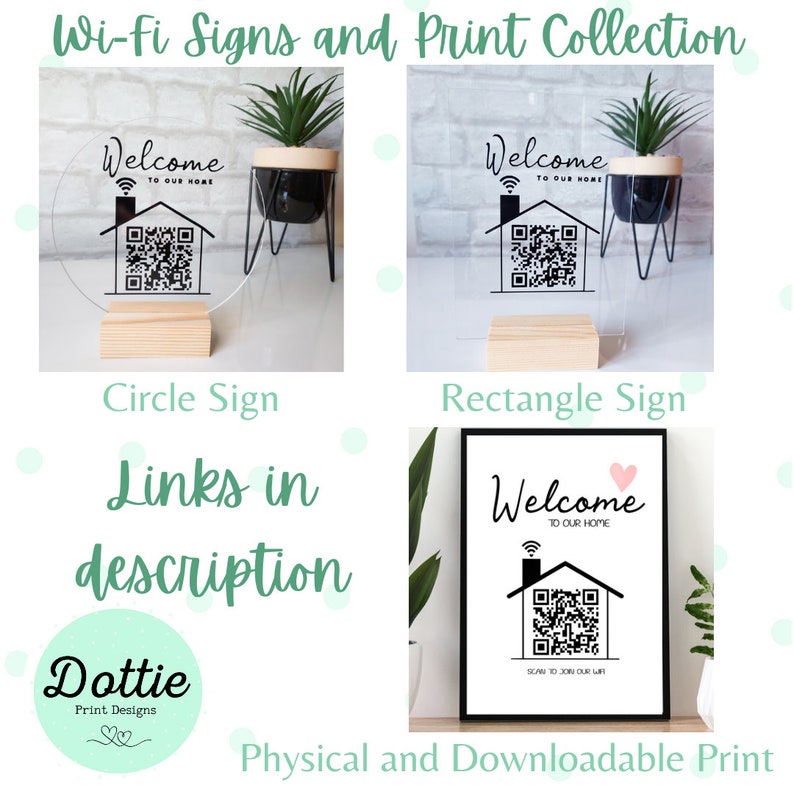 May include: A collection of Wi-Fi signs and prints. The signs feature a house graphic with a QR code and the text "Welcome to our home." The signs are available in circle and rectangle shapes, and as a physical or downloadable print.