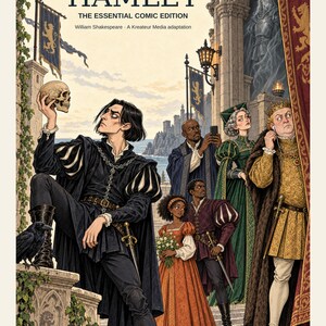 May include: A comic book cover titled Kreateur Media HAMLET THE ESSENTIAL COMIC EDITION by William Shakespeare. It features a central figure holding a skull, surrounded by characters in period attire, including a king with earbuds and a ghost.