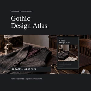 Puede incluir: Un producto digital titulado Gothic Design Atlas que contiene 70 páginas y 4 archivos PDF. La imagen muestra un chaleco gris oscuro con botones, un boceto botánico y un compás sobre una mesa de madera, etiquetado como Labrazaar Design Library.