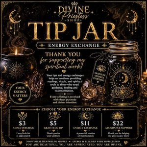 May include: A digital graphic with a black background and gold text promoting an energy exchange. The text reads "TIP JAR" and "ENERGY EXCHANGE". The image includes a jar with a crescent moon design, a candle, and options for donations.