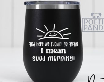 Here We Fucking Go Again SVG PNG, Sarcastic Svg, Funny Quote Svg, Tumbler Svg, Funny Mug Svg, Adult Humor Svg, F-bomb Mom Svg