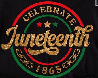Juneteenth SVG, Juneteenth PNG, Juneteenth Svg Woman, Black History Svg, Celebrate Juneteenth Svg, Juneteenth 1865 Svg, Juneteenth Shirt Svg