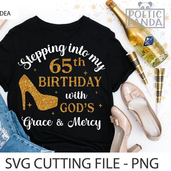 65th Birthday SVG PNG, 65 and Fabulous Svg, Birthday Queen Svg, High Heels Svg, Christian Svg, Birthday Shirt Svg, 1957, Stepping into Svg
