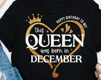 Queen Born In December SVG PNG, Black Queen Svg, Sagittarius Svg, December Birthday Png, Birthday Drip, Capricorn Svg, Birthday Shirt Svg