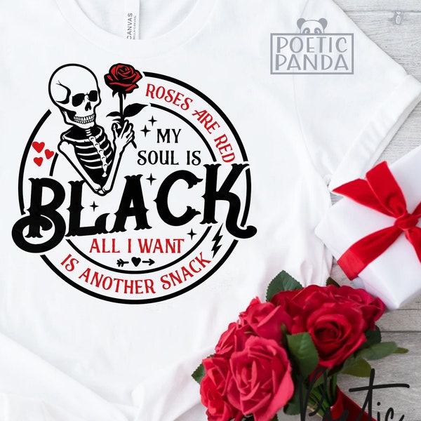 Roses Are Red My Soul Is Black Svg, Valentines Day Svg, Funny Valentine, Galentines Svg, Be Mine Svg, Goth Valentine Svg, Anti Valentine Svg