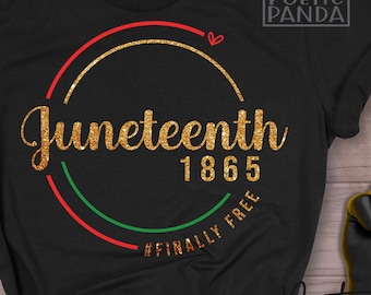 Juneteenth SVG PNG, 1865 Svg, Juneteenth Shirt Svg, Free-ish Svg, Juneteeth Svg For Cricut, 19th June Svg, Black History Png
