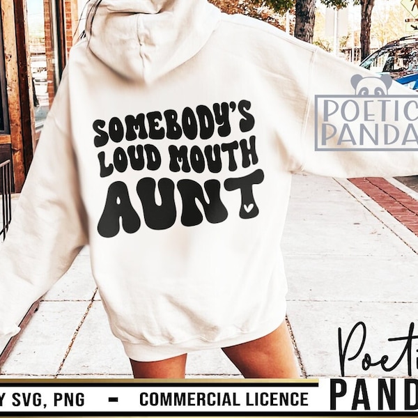 Somebody's Loud Mouth Aunt SVG PNG, Funny Svg, Aunt Png, Funtie, Cheer Aunt Svg, Trending Svg, Aunt Svg, Auntie Svg, Wavy Text Svg