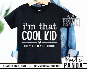 Cool Kid SVG PNG, Sarcastic Svg, Funny Toddler Svg, Baby Svg, Cool Kids Svg, Funny Svg, Admit It Life Would Be Boring Without Me Svg