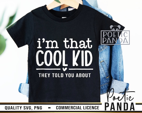 Cool Kid SVG PNG, Sarcastic Svg, Funny Toddler Svg, Baby Svg, Cool Kids Svg, Funny Svg, Admit It Life Would Be Boring Without Me Svg