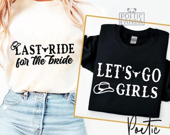 Last Ride For The Bride SVG PNG, Brides Last Ride Svg, Bachelorette Party Shirts Svg, Lets Go Girls Svg, Bachelorette Svg, Nashville SVg