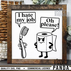Puede incluir: Una ilustraci&oacute;n en blanco y negro enmarcada que presenta un cepillo de dientes y un rollo de papel higi&eacute;nico con bocadillos. El cepillo de dientes dice "I hate my job", mientras que el papel higi&eacute;nico responde "Oh please!". El marco es de madera oscura.