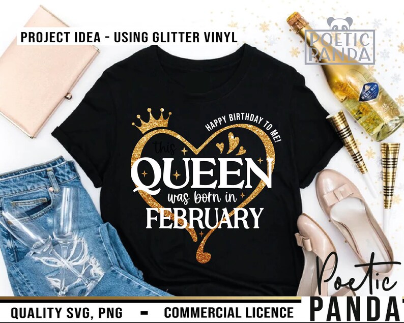 May include: Black t-shirt with gold glitter text and a crown graphic. The text reads "Happy Birthday to Me! This Queen was born in February".