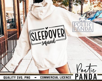 May include: White hoodie with black text that says "Sleepover Squad" with a small heart above the word "Sleepover".