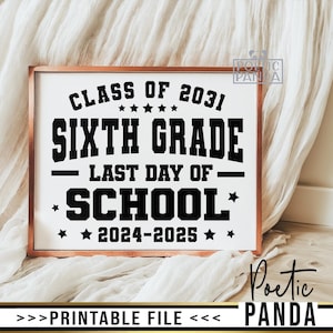 Último día de sexto grado imprimible (PNG/JPEG), cartel imprimible de graduación de sexto grado, póster imprimible de graduado de sexto grado, accesorio fotográfico de sexto grado