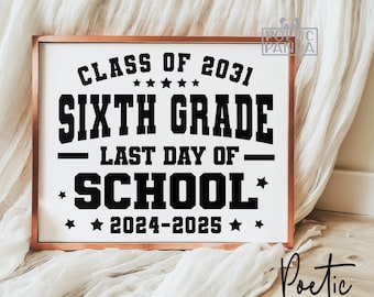 Ultimo giorno di sesta elementare stampabile in formato PNG e JPEG, cartello stampabile per la laurea di sesta elementare, poster stampabile per la laurea di sesta elementare, accessorio fotografico per la sesta elementare