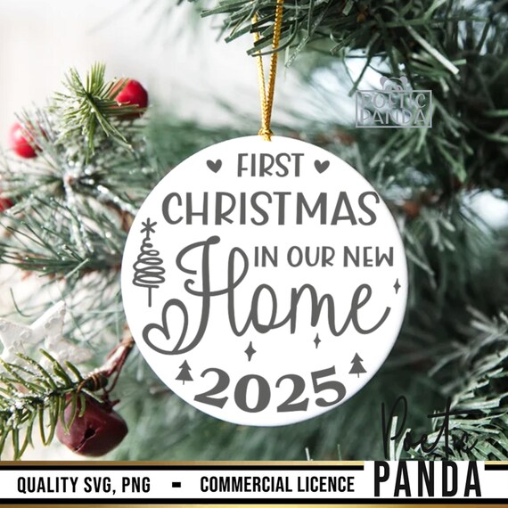 2025 First Xmas At Home SVG PNG, New Home Svg, First Christmas Svg, First Christmas In Our New Home Svg, Ornament Svg, Our First Home Svg