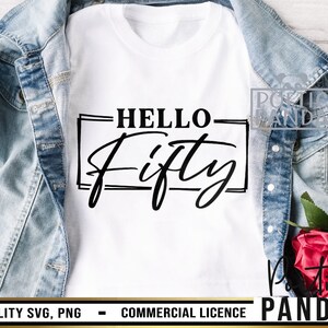 Hello 50 SVG PNG, 50th Birthday Svg, Birthday Svg, Hello 50 Svg, 50 ...