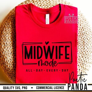 Midwife SVG PNG, Midwife Shirt Svg, Midwife Gift Svg, Pregnancy Support Svg, Childbirth Helper Svg, Nicu Nurse Svg, Delivery Birth Worker