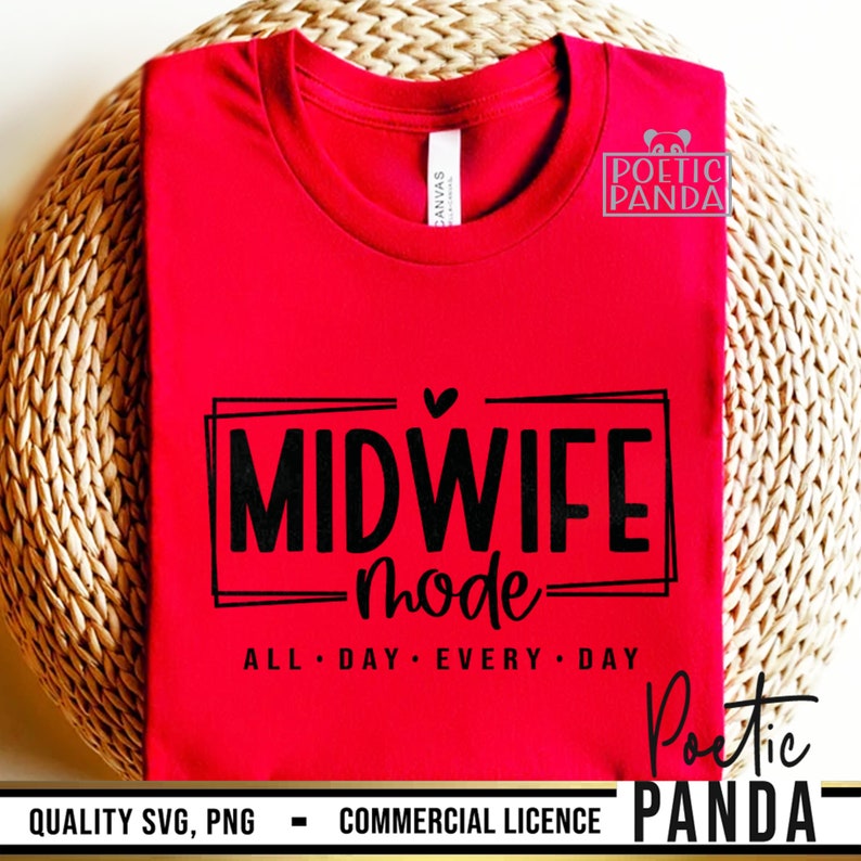Midwife SVG PNG, Midwife Shirt Svg, Midwife Gift Svg, Pregnancy Support Svg, Childbirth Helper Svg, Nicu Nurse Svg, Delivery Birth Worker