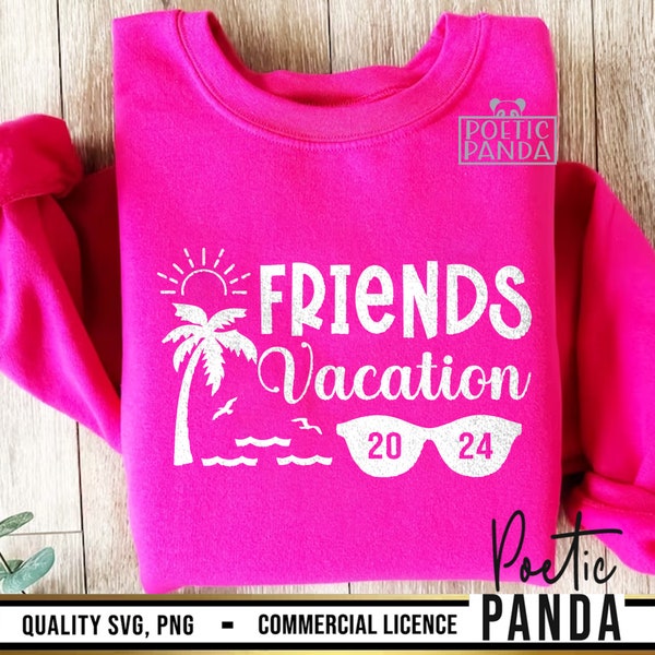 2024 Friends Vacation SVG PNG, Best Friends Vacation Shirts Svg, Vacation 2024 Svg, Friends Trip Svg, Girls Trip Svg